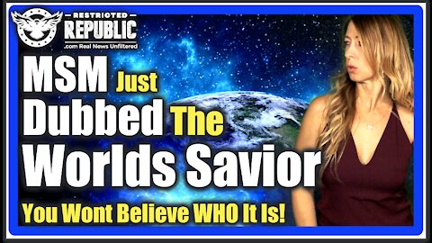 MSM Just Dubbed The “World’s Savior” (or Antichrist Type) You Won’t Believe Who They Picked…