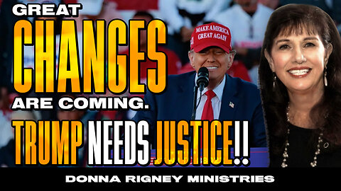 Our Lives and Our Nation Will Be Restored! GREAT CHANGES ARE COMING! | Donna Rigney
