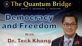 Democracy and Freedom - with Dr. Teck Khong
