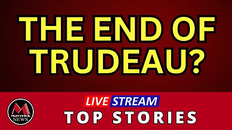 Trudeau Non-Confidence Vote | Maverick News Top Stories