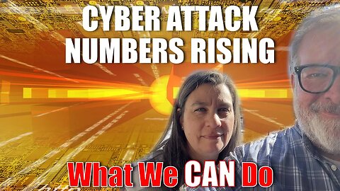 How To Prepare For Cyber Attack - What We CAN Do