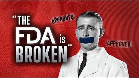 The FDA Is Broken (Mini-Documentary)
