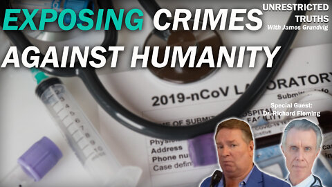 Exposing Crimes Against Humanity with Dr. Richard Fleming | Unrestricted Truths Ep. 107