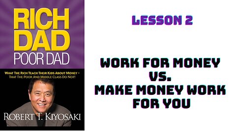 "Rich Dad Poor Dad" by Robert Kiyosaki - Lesson 2