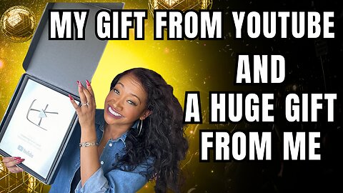 A Gift From YouTube & A HUGE Gift From Me❤️🎁Don't Miss Out!❤️🎁MUST WATCH VIDEO