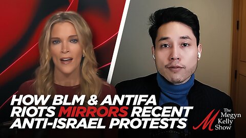 How BLM and Antifa Violent Riots and Protests Mirrors Recent Anti-Israel Protests, with Andy Ngo