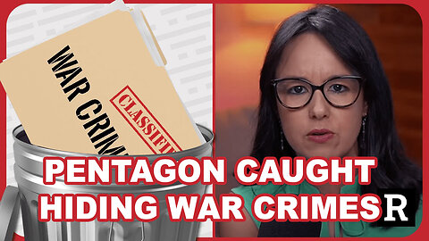 Pentagon CAUGHT Hiding War Crimes In Stunning New Report