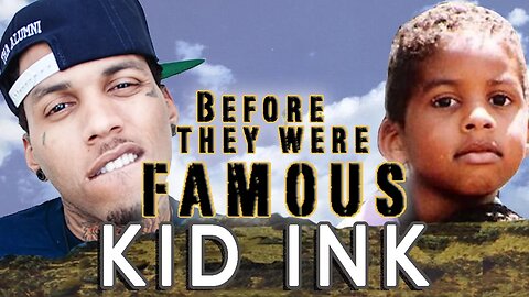 KID INK | Before They Were Famous