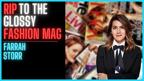 The Death Of The Magazine - Farrah Storr - WiW 239