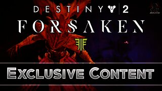 Destiny 2 Forsaken - PS4 Exclusive Content Revealed!