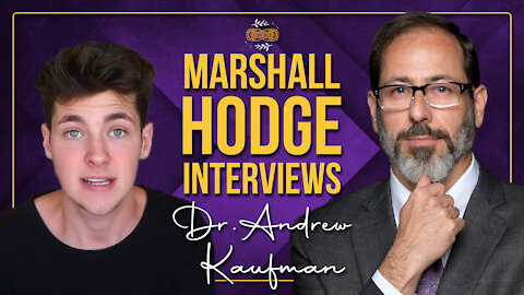 Marshall Hodge Interviews Dr. Andrew Kaufman about Covid-19