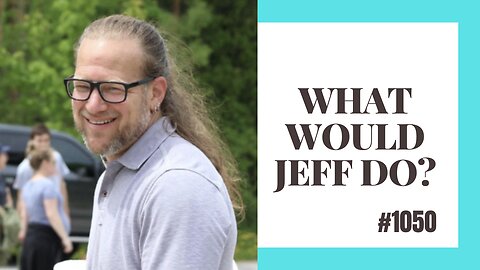 What Would Jeff Do? #1050 dog training q &a