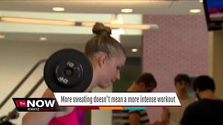 More sweating doesn't mean a more intense work out