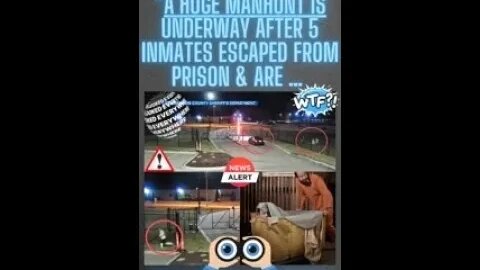 🔎 ‘PRISON BREAK’ “MANHUNT IS UNDERWAY AFTER 5 PRISONERS ESCAPE FROM JAIL”!! #stayalert #staysafe 🔎