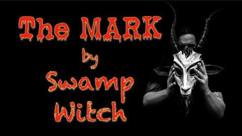 THE MARK by Swamp Witch