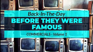 Before They Were Famous - Commercials (#1)