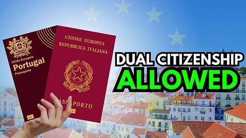 EU Countries That Allow Dual Citizenship 🇵🇹
