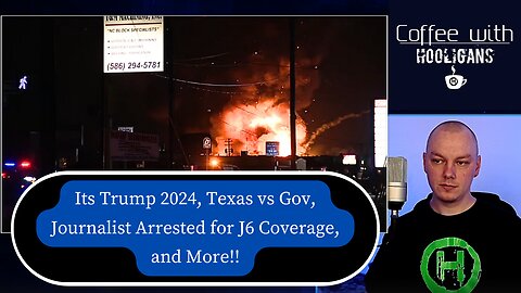 Its Trump 2024, Texas vs Gov, Journalist Arrested for J6 Coverage, and More!!