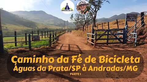 Caminho da Fé de Bicicleta - Águas da Prata à Andradas - Parte 1