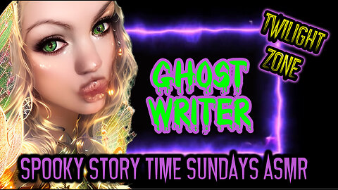 Spooky Story Time Sundays ASMR Twilight Zone "Ghost Writer"