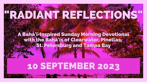 Radiant Reflections: 10 September 2023