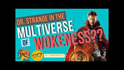 Multiverse of Wokeness?? | With Nerdrotic (2/3)