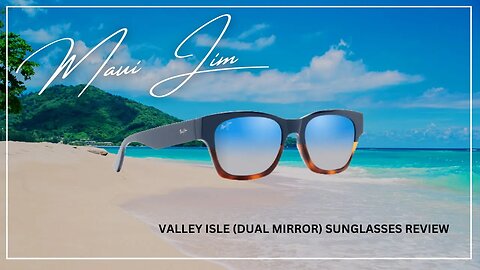 Maui Jim Valley Isle (Dual Mirror) Polarized Sunglasses Review