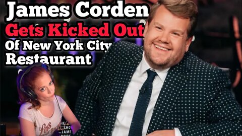 James Corden Gets Kicked Out Of New York City Restaurant! Chrissie Mayr Reacts!