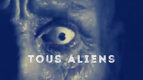 Alien Theory / Tous Aliens