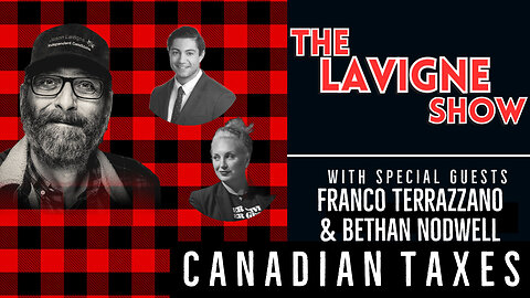 Canadian Taxes w/ Franco Terrazzano & Bethan Nodwell
