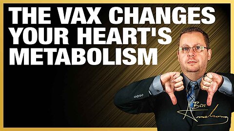 The Ben Armstrong Show | The Vax Changes Your Heart's Metabolism and an Increase in Cardiac Arrest
