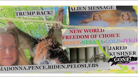 UTSAVA:New World-Alien message-Freedom of choice-Kushner GONE-Trump BACK-Reset-Nesara-JFKjr VP-WHEN?