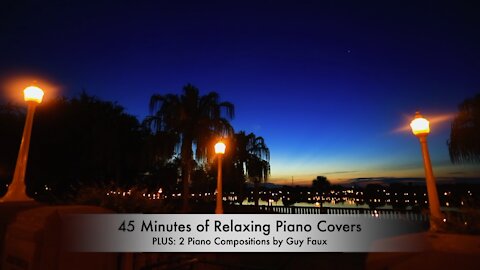 “45 Minutes of Relaxing Piano Music” - Hit Songs Performed by Guy Faux