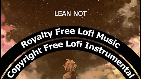 Lean Not | Royalty Free Lofi Music #christianlofi #lofi #royaltyfreemusic #copyrightfree