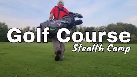 Golf Course - Stealth Camping - Modified Golf Bag for Overnight Stealth Camp