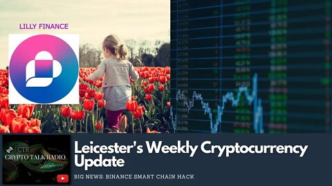 Leicester's Weekly #Crypto Checkin: #BSC Breach, Lilly(Lillian) Finance Runup, VoidCash v2 & More