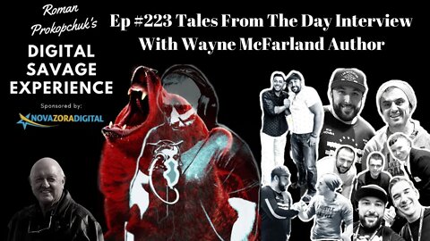 Ep 223 Tales From The Day Interview With Wayne McFarland Author