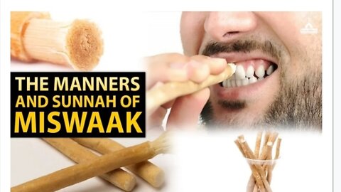 The Manner And Sunnah Of Miswaak