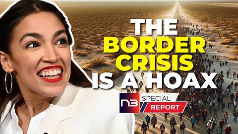 AOC DENIES BORDER CRISIS - CLAIMS ILLEGALS GREAT FOR ECONOMY! How Far Will Dems Take This Charade?
