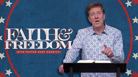 Faith and Freedom | Psalm 33 | Gary Hamrick