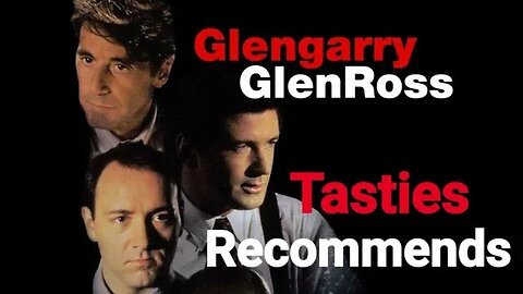 Tasties Recommends Glengarry Glen Ross (1992) #90smovies