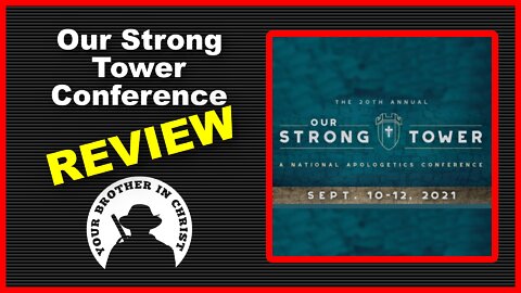 Open review about: Our Strong Tower Conference