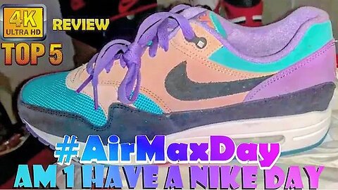 Air Max 1"HAVE A NIKE DAY”: Detailed Review in 4K ( AIRMAXDAY PICK UP) SLEEPER!