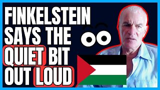 Finkelstein Let's Slip The REAL Cause Of Israel Conflict 👀