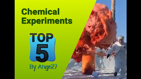 Top 5 - The best Chemical Experiments