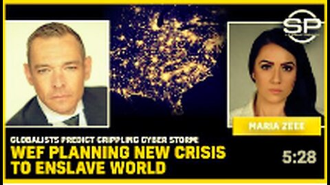 Globalists Predict Crippling Cyber Storm! WEF Planning New Crisis To Enslave World
