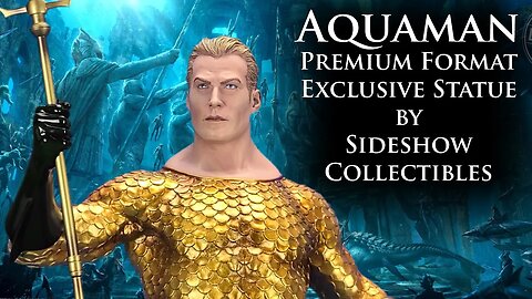 Aquaman Premium Format Exclusive Statue by Sideshow Collectibles