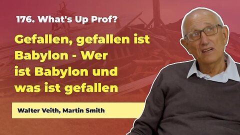 176. Das ewige Evangelium für die Menschheit # Walter Veith, Martin Smith # What's Up Prof?