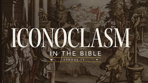 Iconoclasm in the Bible - Pastor Bruce Mejia