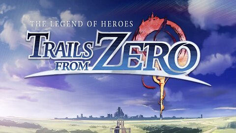 The Legend of Heroes Trails from Zero Blind Playthrough Episode 27